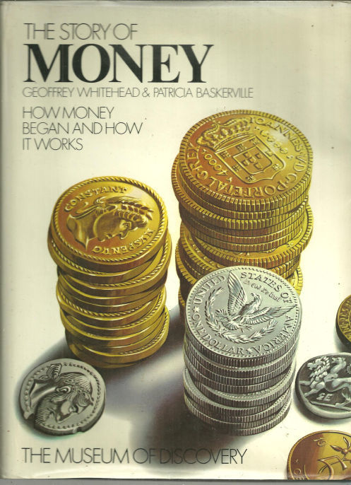 STORY OF MONEY How Money Began and How it Works
