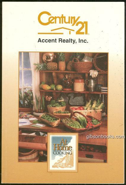 CENTURY 21 AT HOME COOKING Our Favorite Recipes from Family, Friends and Celebrities