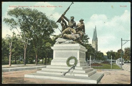 SOLDIERS MONUMENT, GRAND AVENUE, MILWAUKEE, WISCONSIN