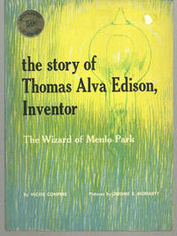 STORY OF THOMAS ALVA EDISON INVENTOR The Wizard of Menlo Park