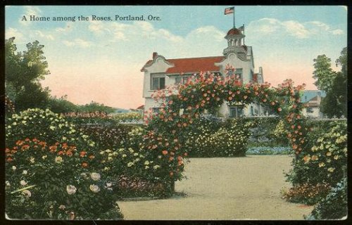 HOME AMONG THE ROSES, PORTLAND, OREGON