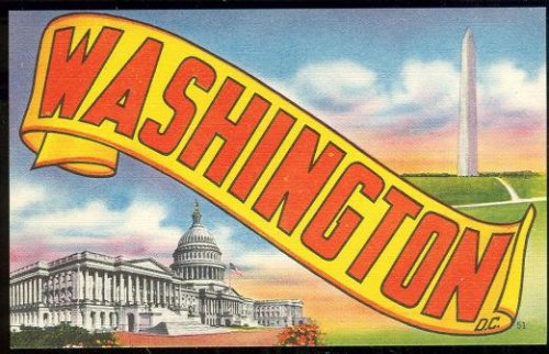 WASHINGTON D. C. POSTCARD FEATURING THE WASHINGTON MONUMENT AND CAPITOL BUILDING