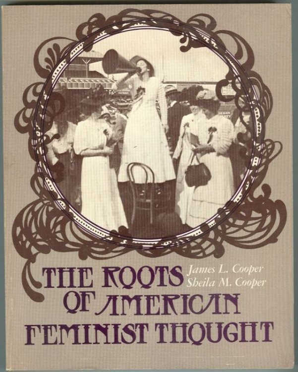 ROOTS OF AMERICAN FEMINIST THOUGHT