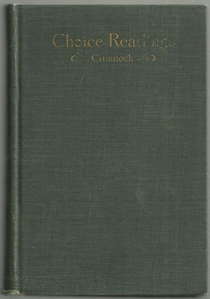 CHOICE READINGS FOR PUBLIC AND PRIVATE ENTERTAINMENTS AND FOR THE USE OF SCHOOLS, COLLEGES AND PUBLIC READERS WITH ELOCUTIONARY ADVICE