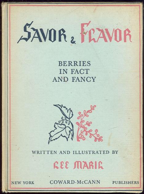 SAVOR AND FLAVOR Berries in Fact and Fancy