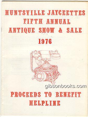BOOKLET FOR HUNTSVILLE JAYCETTES FIFTH ANNUAL ANTIQUE SHOW AND SALE 1976