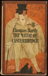 MAYOR OF CASTERBRIDGE A Story of a Man of Character