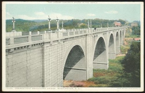 CONNECTICUT BOULEVARD BRIDGE, WASHINGTON D. C.