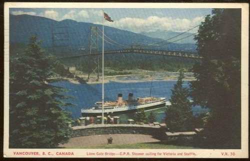 C.P.R. STEAMER SAILING FOR VICTORIA AND SEATTLE, LIONS GATE BRIDGE, VANCOUVER, BRITISH COLUMBIA, CANADA