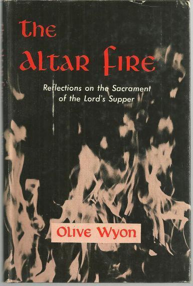 ALTAR FIRE Reflections on the Sacrament of the Lord's Supper