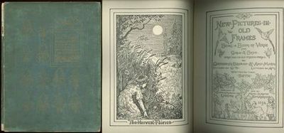 NEW PICTURES IN OLD FRAMES Being a Book of Verse for Girls & Boys Written in Old French Forms