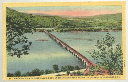 BIRD'S EYE VIEW OF ROCKVILLE BRIDGE, LONGEST STONE ARCH IN THE WORLD, HARRISBURG, PENNSYLVANIA