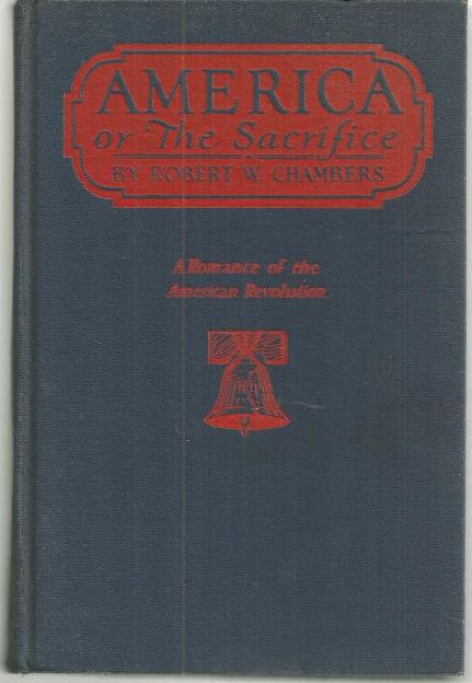 AMERICA OR THE SACRIFICE A Romance of the American Revolution