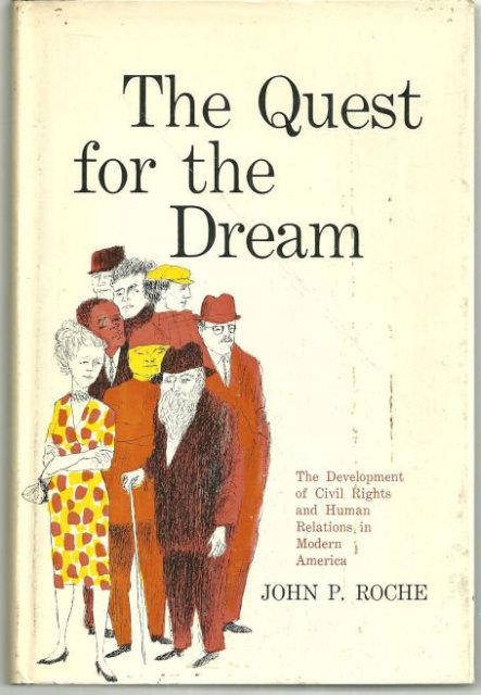 QUEST FOR THE DREAM The Development of Civil Rights and Human Relations in Modern America