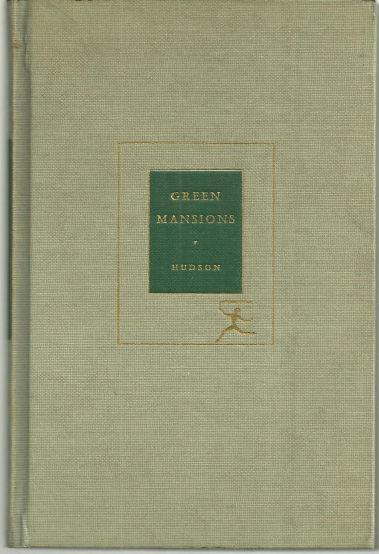 GREEN MANSIONS A Romance of the Tropical Forest