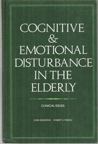 COGNITIVE AND EMOTIONAL DISTURBANCE IN THE ELDERLY Clinical Issues