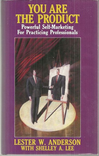 YOU ARE THE PRODUCT Powerful Self-Marketing for Practicing Professionals