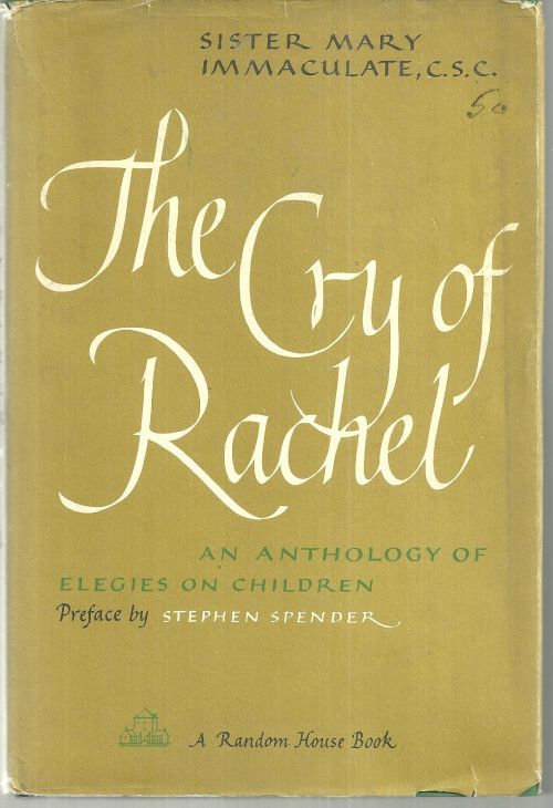CRY OF RACHEL An Anthology of Elegies on Children