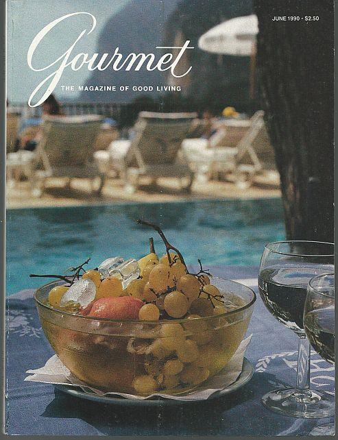 GOURMET MAGAZINE JUNE 1990 The Magazine of Good Living
