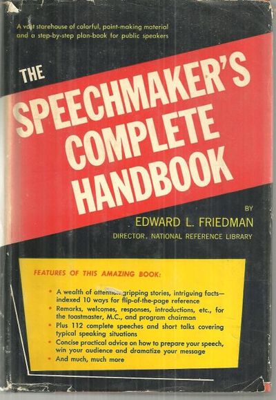 SPEECHMAKER'S COMPLETE HANDBOOK A Storehouse of Colorful, Point-Making Material and Complete Planning Guide for Public Speakers