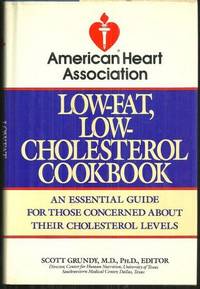 AMERICAN HEART ASSOCIATION LOW-FAT, LOW-CHOLESTEROL COOKBOOK An Essential Guide for Those Concerned about Their Cholesterol Levels