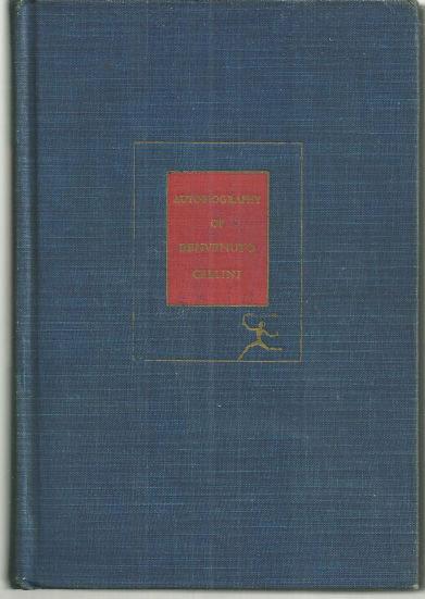 AUTOBIOGRAPHY OF BENVENUTO CELLINI