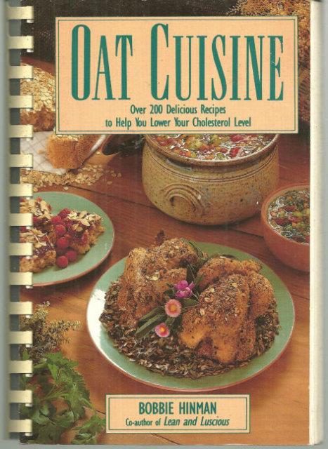 OAT CUISINE Over 200 Delicious Recipes to Help You Lower Your Cholesterol Level