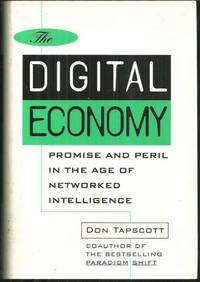 DIGITAL ECONOMY Promise and Peril in the Age of Networked Intelligtence
