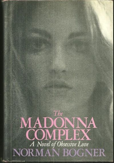 MADONNA COMPLEX A Novel of Obsessive Love