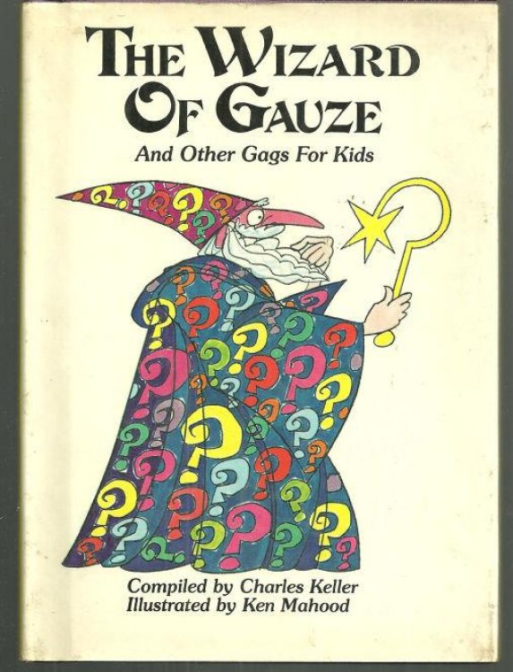 WIZARD OF GAUZE AND OTHER GAGS FOR KIDS