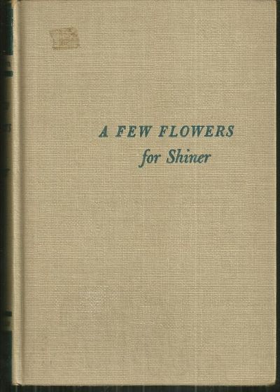 FEW FLOWERS FOR SHINER