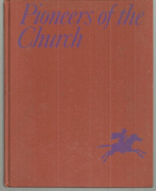 PIONEERS OF THE CHURCH