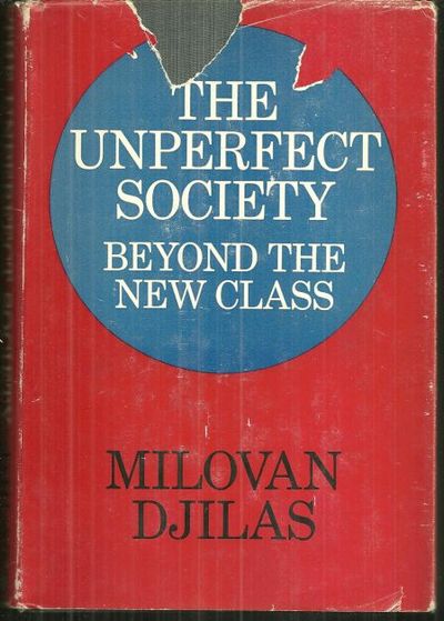 UNPERFECT SOCIETY Beyond the New Class