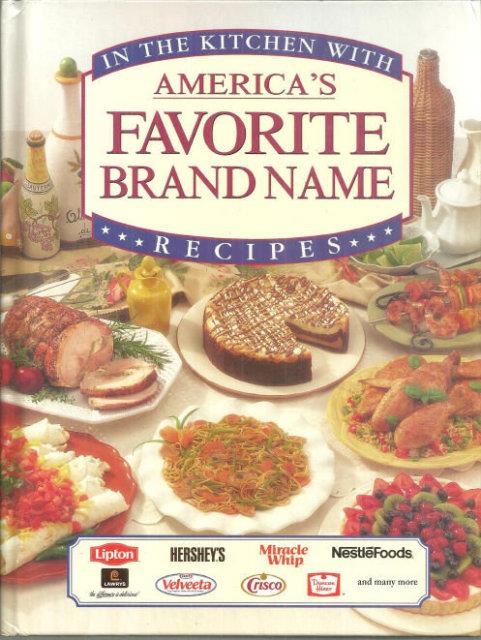 IN THE KITCHEN WITH AMERICAS FAVORITE BRAND NAME RECIPES