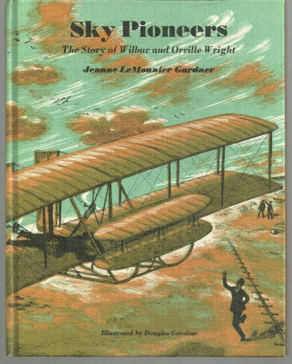 SKY PIONEERS The Story of Wilbur and Orville Wright