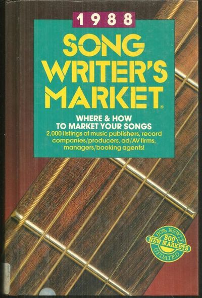 1988 SONGWRITER'S MARKET Where to Sell Your Songs