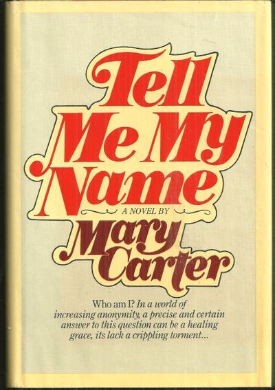 TELL ME MY NAME A Novel
