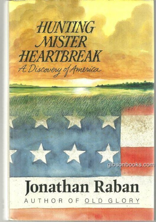 HUNTING MISTER HEARTBREAK A Discovery of America