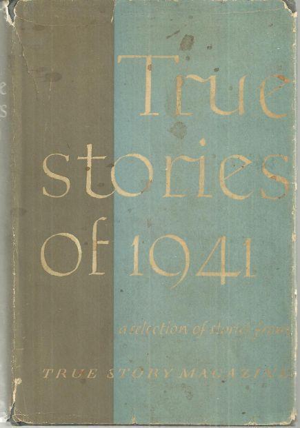 TRUE STORIES OF 1941