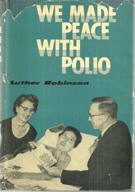 WE MADE PEACE WITH POLIO