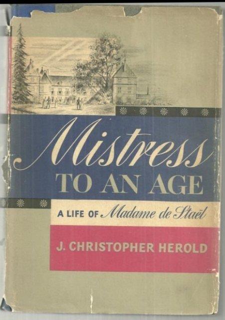 MISTRESS TO AN AGE A Life of Madame De Stael