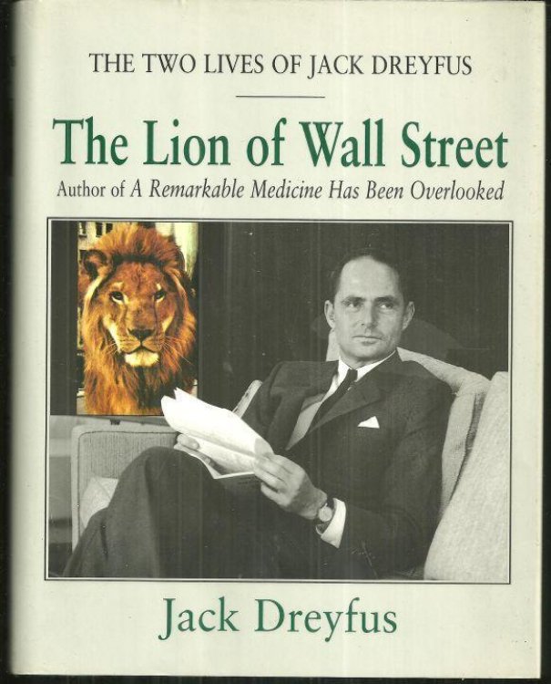 LION OF WALL STREET The Two Lives of Jack Dreyfus