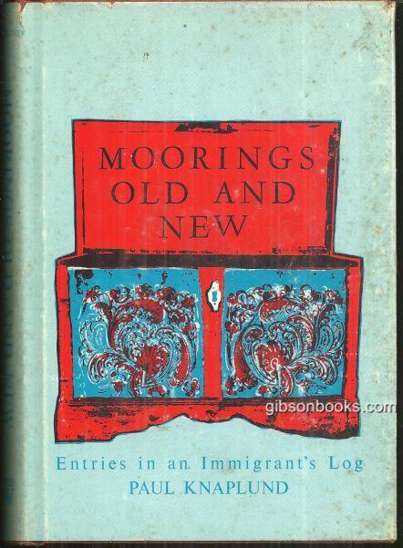 MOORINGS OLD AND NEW Entries in an Immigrant's Log