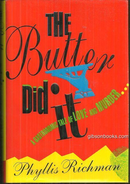 BUTTER DID IT A Gastronomic Tale of Love and Murder