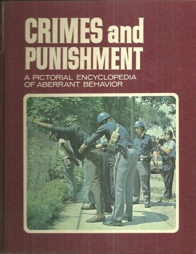 CRIMES AND PUNISHMENT VOLUME ELEVEN A Pictorial Encyclopedia of Aberrant Behavior