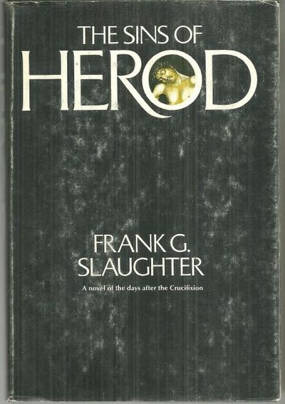 SINS OF HEROD A Novel of the Days after the Crucifixion