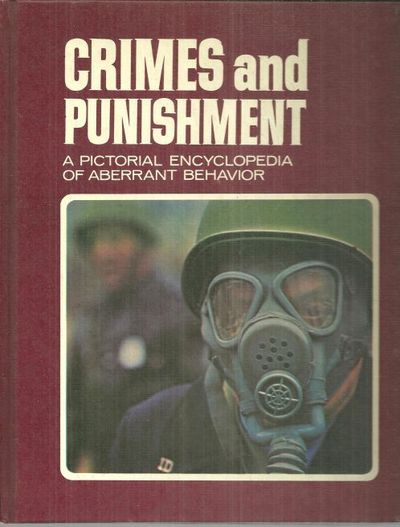 CRIMES AND PUNISHMENT VOLUME SIXTEEN A Pictorial Encyclopedia of Aberrant Behavior