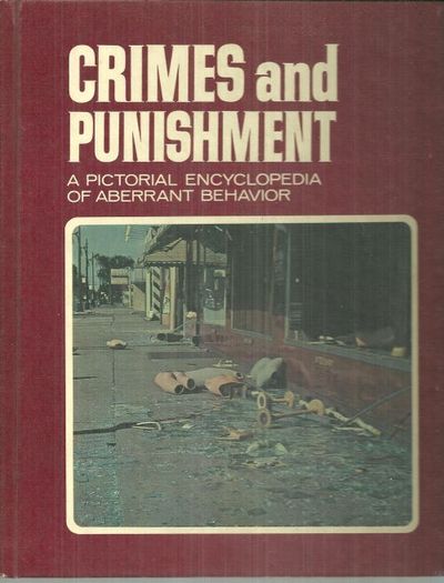 CRIMES AND PUNISHMENT VOLUME FIFTEEN A Pictorial Encyclopedia of Aberrant Behavior