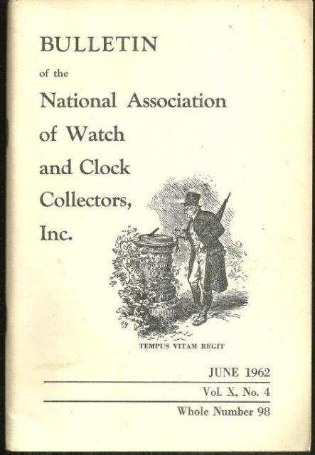 BULLETIN OF THE NATIONAL ASSOCIATION OF WATCH AND CLOCK COLLECTORS, INC., JUNE 1962 Roster Issue