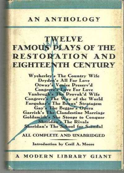 TWELVE FAMOUS PLAYS OF THE RESTORATION AND EIGHTEENTH CENTURY An Anthology